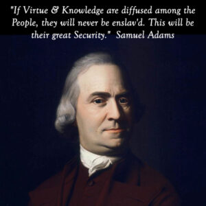 Samuel Adams - Virtue and Knowledge